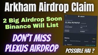 arkham airdrop claim | arkham airdrop | 2 Big Airdrop | arkham