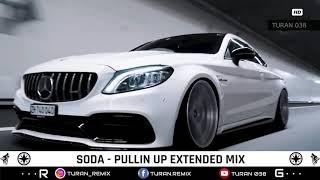 Soda - Pullin Up (Extended Mix)