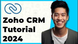 Zoho CRM 2024 Review - Everything You Need To Know (Pricing Plans,Pros And Cons...)