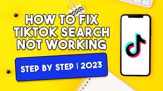 How To Fix Tiktok Search Not Working [STEP BY STEP | 2023]