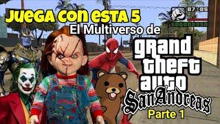 El Multiverso de GTA San Andreas 1 [JUEGA CON ESTA 5]