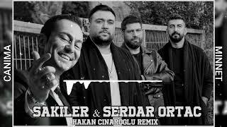 Sakiler & Serdar Ortaç - Canıma Minnet ( Hakan Çınaroğlu Remix )