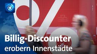 Billig-Discounter erobern Innenstädte