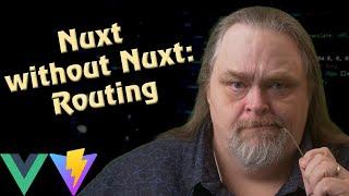 Coding Shorts: Nuxt without Nuxt - Routing