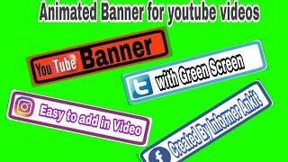 LATEST NEW GREEN SCREEN ANIMATED SOCIAL MEDIA BANNER FOR YOUTUBERS VIDEO 2018