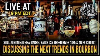 Discussing the Next Trends in Bourbon! Plus New Bottles and an EPIC Blind!