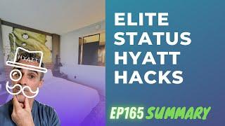 Elite Status Hyatt Hacks | Ep 165 Main Event Summary