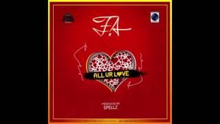 F.A-ALL UR LOVE[NEW LIBERIAN MUSIC 2016]