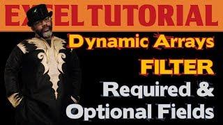 Excel Dynamic Arrays: FILTER for Optional and Required Fields
