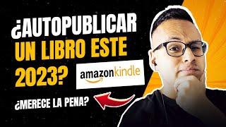 AUTOPUBLICAR un LIBRO en AMAZON: ¿Es gratis? ¿Cuánto se gana? ¿Merece la pena?