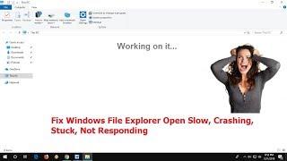 How to Fix File Explorer Open Very Slow or Stuck in Windows 10 (100% Works)