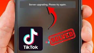 How to Solve Server Upgrade Problem in TikTok | Server Upgrading TikTok Live Problem iPhone | 2024