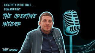 EP#5. Ft The Creative Insider / Creativity on the table … How and why?