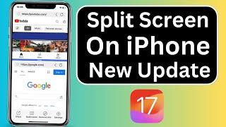 How to Split Screen on iPhone iOS 17