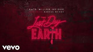 Kate Miller-Heidke - The Last Day on Earth (ft. Marcus Bridge) (Official Audio)