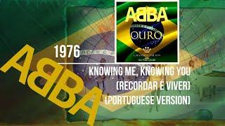 ᗅᗺᗷᗅ - Knowing Me, Knowing You (Recordar É Viver) | PORTUGUESE VERSION | Perla