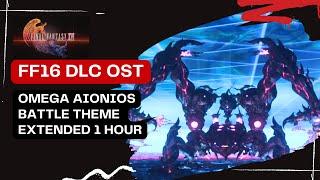 FF 16 DLC OST Extended : 'Eikonoklasm' Omega Boss Battle Theme [4K HD 1 Hour]