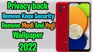 REMOVE YOGI MODI WALLPAPER YOGI SMARTPHONE YOJNA | SAMSUNG A03S  | Knox security | 2022