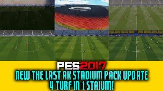 PES 2017 | The Last AK Stadiumpack Update | 4 Turf In 1 Stadium!