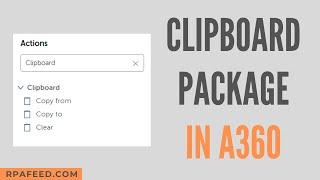 Clipboard Package in A360 | Automation 360 | RPAFeed