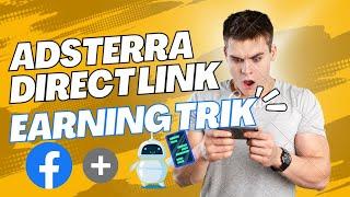 Adsterra direct link earning trick with facebook || promote adsterra direct link with chatgpt
