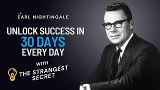 Unlock Success in 30 Days with The Strangest Secret by Earl Nightingale.(Daily Listening)