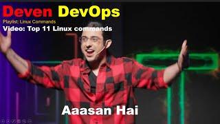 Linux top 11 commands | Deven DevOps