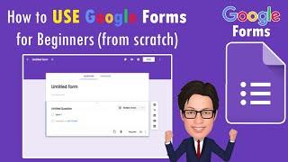 How to Use Google Forms from Scratch for Beginners - Complete