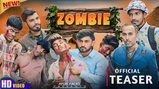 ZOMBIE | Official Teaser | Ayub Facks