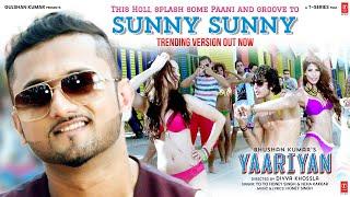 Yaariyan: Sunny Sunny - Trending Version (Lyrics) | Yo Yo Honey Singh | Neha K | Divya K | Himansh K