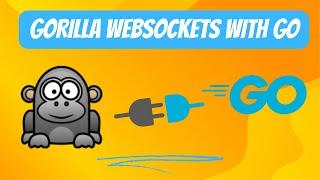 #12 Golang - Gorilla WebSockets