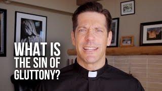 What Is the Sin of Gluttony?