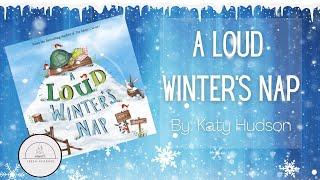 ️A Loud Winter's Nap️Winter Read Aloud Book for Kids