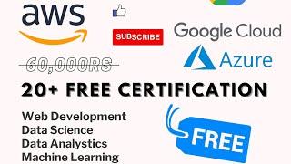 20+ Free Certification by Coursera | Google Cloud | AWS | Python , Web Development