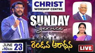 Sunday Service - 2 #LIVE Christ Worship Centre | 23rd June 2024 | Dr John Wesly