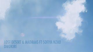 Lost Desert & Madraas ft Sofiya Nzau - Dwokire