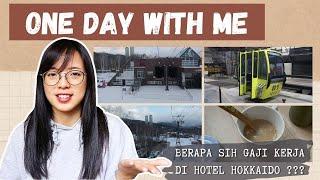 One day with me + Gaji kerja di hotel Hokkaido