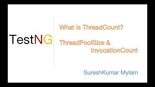 TestNG - ThreadCount, ThreadPoolSize and invocationCount