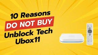  10 Shocking Reasons NOT to Buy the Unblock Tech UBOX11! 