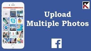 How To Upload Multiple Photos Facebook App iPhone