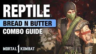 MK1: REPTILE Combo Guide - Bread N Butter + Step  By Step