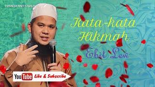 25 Kata-kata Hikmah Ustaz Ebit Lew