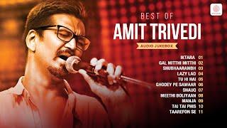 Amit Trivedi Superhit Songs | Iktara | Gal Mitthi Mitthi | Tu Hi Hai | Lazy Lad | Bollywood Hits