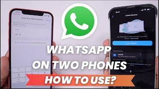 How to Use One WhatsApp Account on Two Phones?