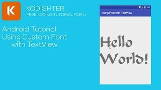 Android Studio Tutorial - Using Custom Font on TextView