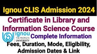 IGNOU Certificate in Library and Information Science Admission 2024 || Ignou CLIS Admission 2024