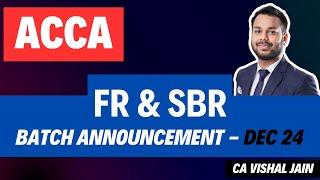 ACCA Batch Announcement | FR and SBR | CA Vishal Jain