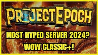 What is Project Epoch? WoW Classic+ Releasing 2024! Vanilla Plus!