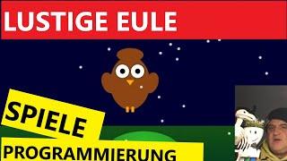 Spiele programmieren für Anfänger - lustige Eule programmieren - Klassenarbeit 19.12.2024 -Lösung