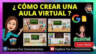 ¿CÓMO CREAR UNA AULA VIRTUAL?